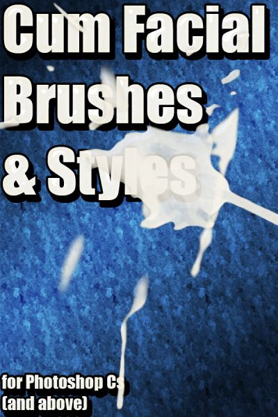 Cum Facial Brushes & Styles for Photoshop Cs(and above)